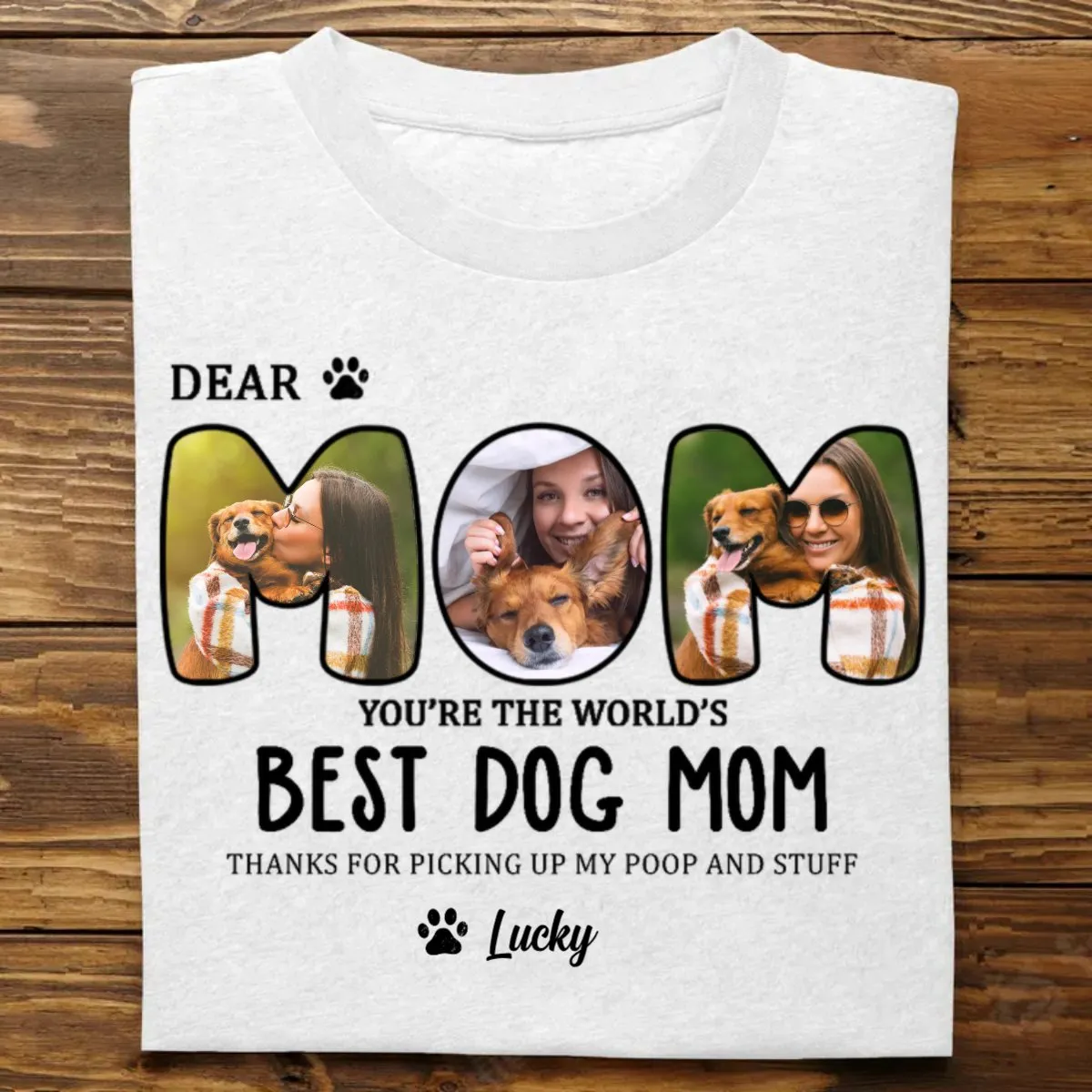 Dog Lovers - Dear Mom You're The World's Best Dog Mom - Personalized Unisex T-shirt, Hoodie, Sweatshirt