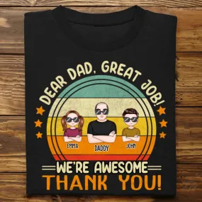 Father's Day - Great Job! We're Awesome - Personalized T-Shirt