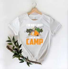 I'm Not Lost I'm In The Camp - DTF Transfer