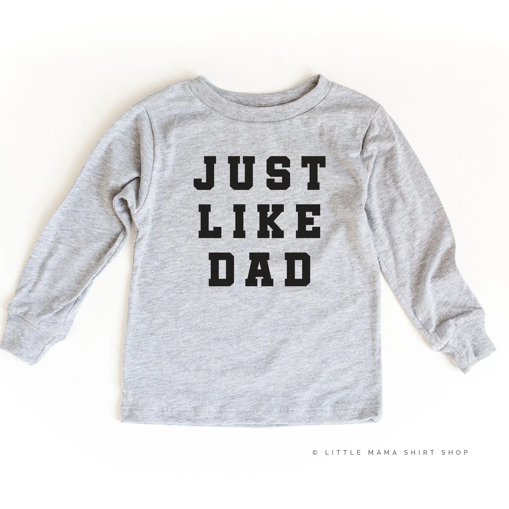 Just Like Dad - Long Sleeve Child Shirt